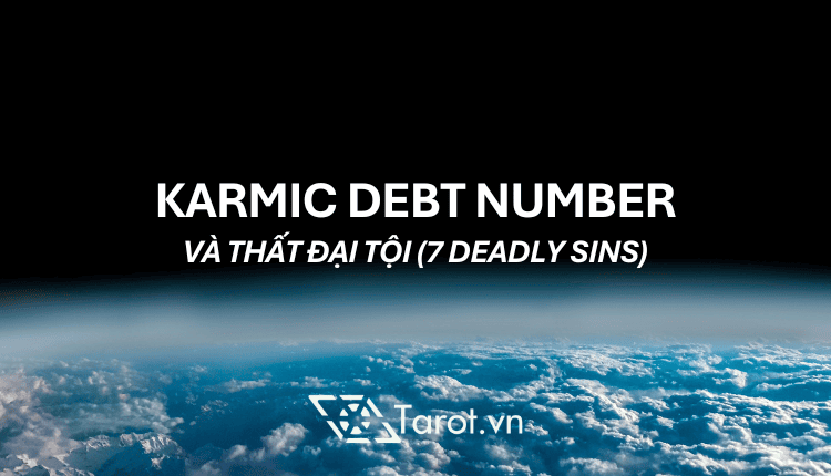 Karmic Debt Number Và Thất Đại Tội 1 Karmic Debt Number Và Thất Đại Tội 1